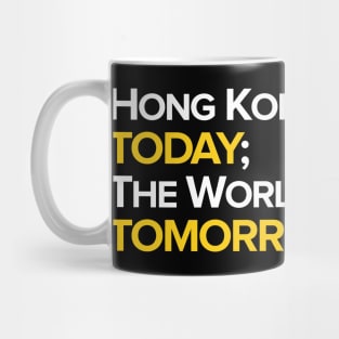 Hong Kong's Today -- 2019 Hong Kong Protest Mug